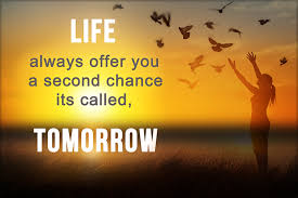 Life always offers you a second chance. It%E2%80%99s called tomorrow -danhngon24h