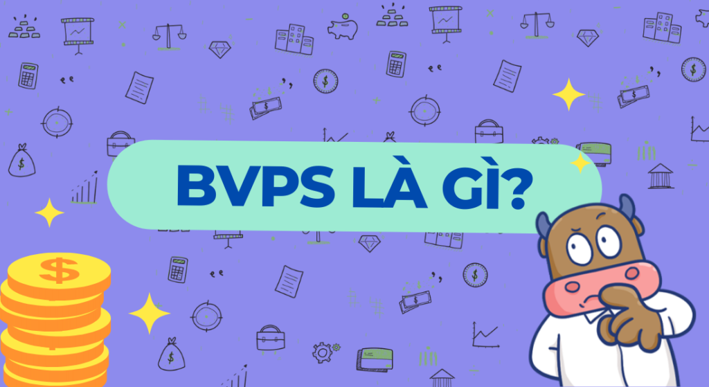 BVPS là gì trong chứng khoán? 