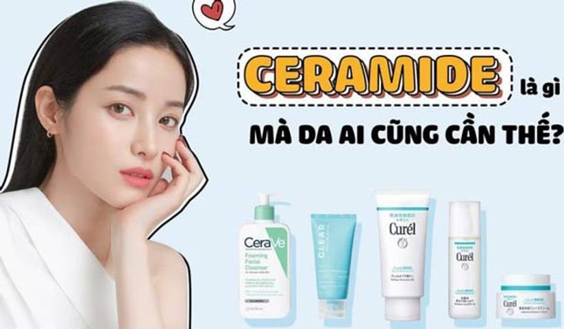 Ceramide là gì trong mỹ phẩm?