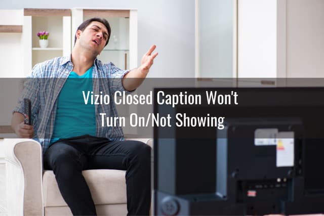 Vizio TV Closed Caption Won’t Turn Off