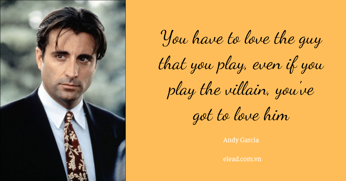 Unveiling top 50 Andy Garcia quote for Inspiration