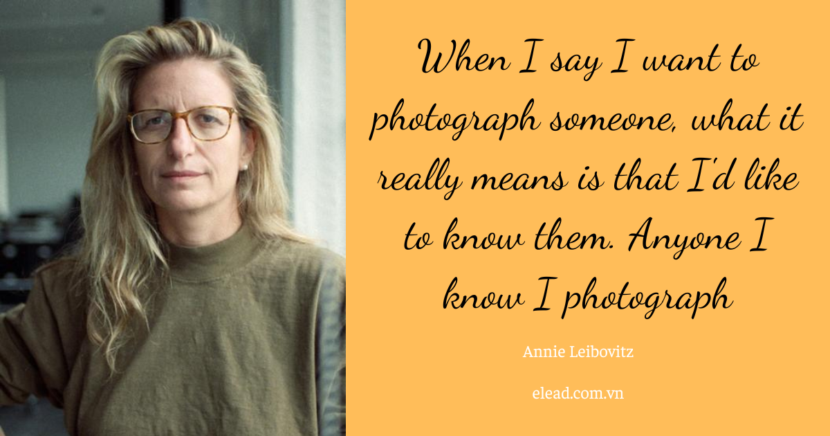Unveiling top 50 Annie Leibovitz quote for Inspiration