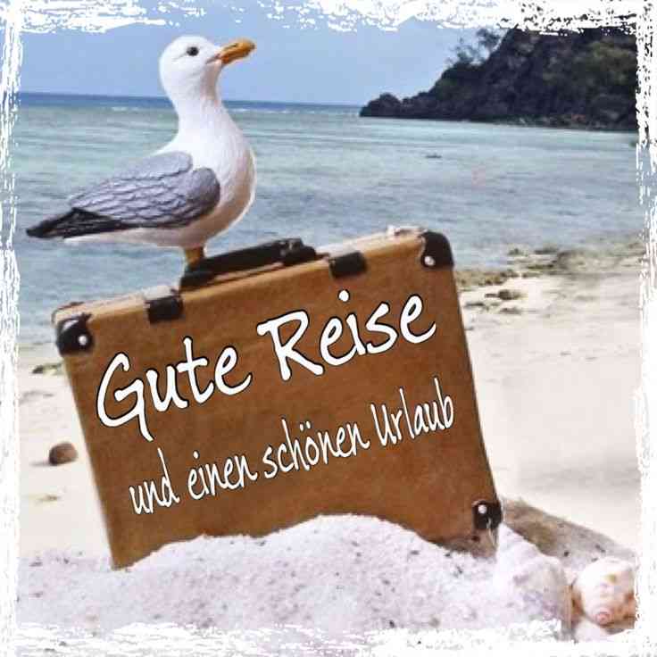 gute reise und schönen urlaub