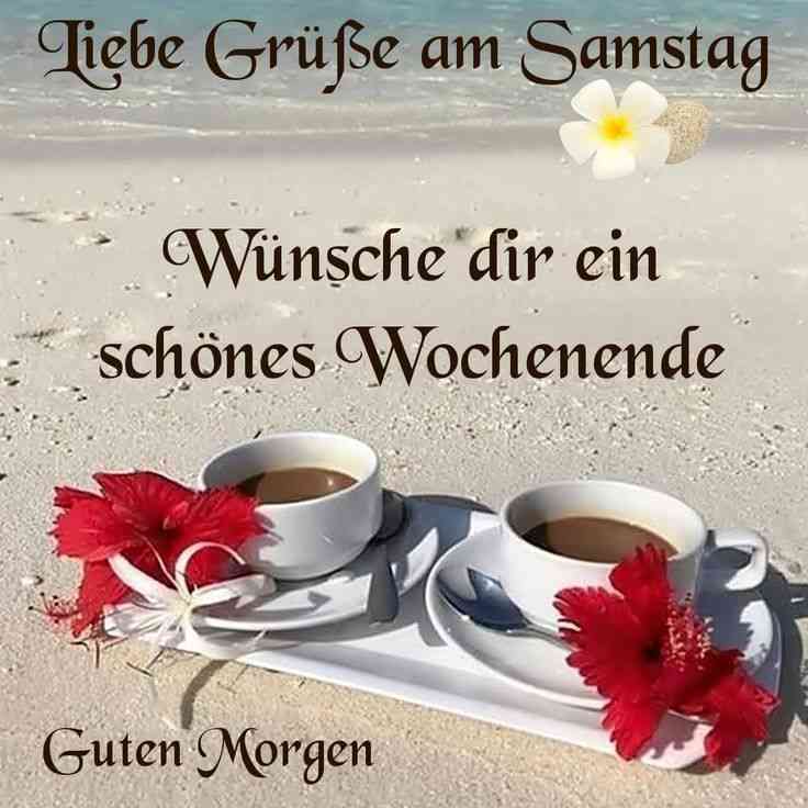 schönen samstag wünsche ich dir