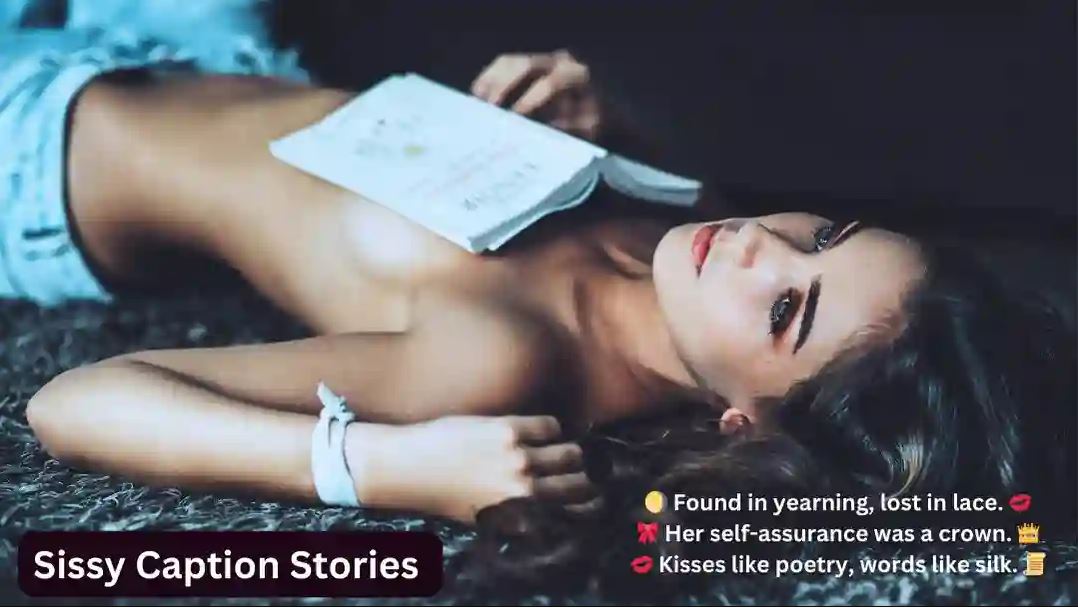 Exploring the World of SissyCaption Stories A Deep Dive into the Popular Genre